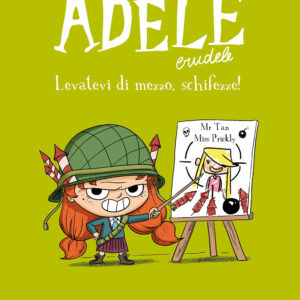 Adele Crudele - Levatevi di mezzo, schifezze!
