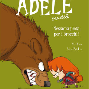 Adele Crudele – Nessuna pietà per i brocchi!
