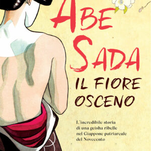 Abe Sada. Il fiore osceno
