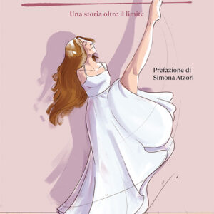Simona Atzori. Una storia oltre il limite