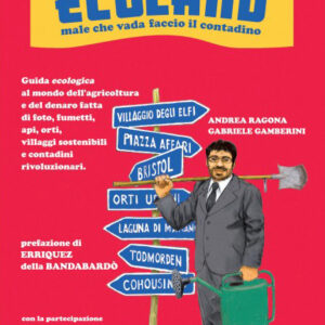 Ecoland, male che vada faccio il contadino