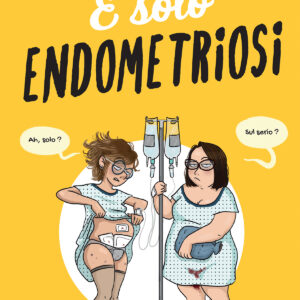 È solo Endometriosi