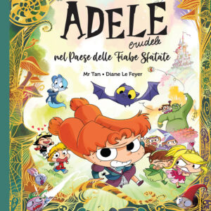Adele Crudele nel paese delle Fiabe Sfatate