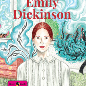 Emily Dickinson - Con disegno originale di Liuba Gabriele
