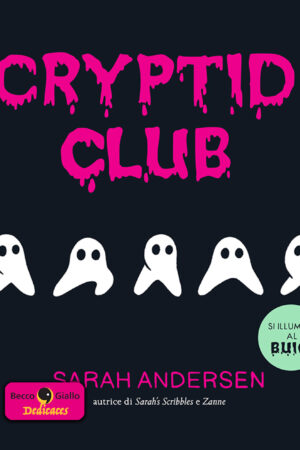 Cryptid Club - Con disegno originale e firma di Sarah Andersen