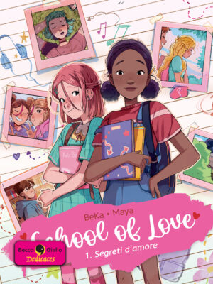 School of Love 1 - Segreti d'amore - Con disegno originale di Maya