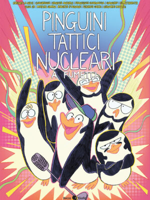 Pinguini Tattici Nucleari a Fumetti - Nuova Edizione
