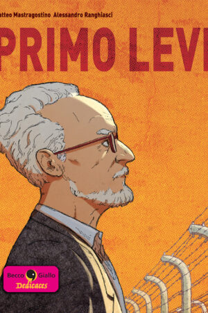 Primo Levi  - Con disegno di Alessandro Ranghiasci