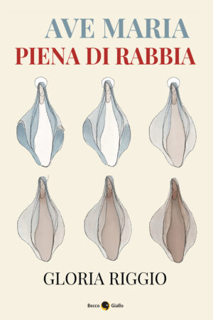Ave Maria Piena di Rabbia