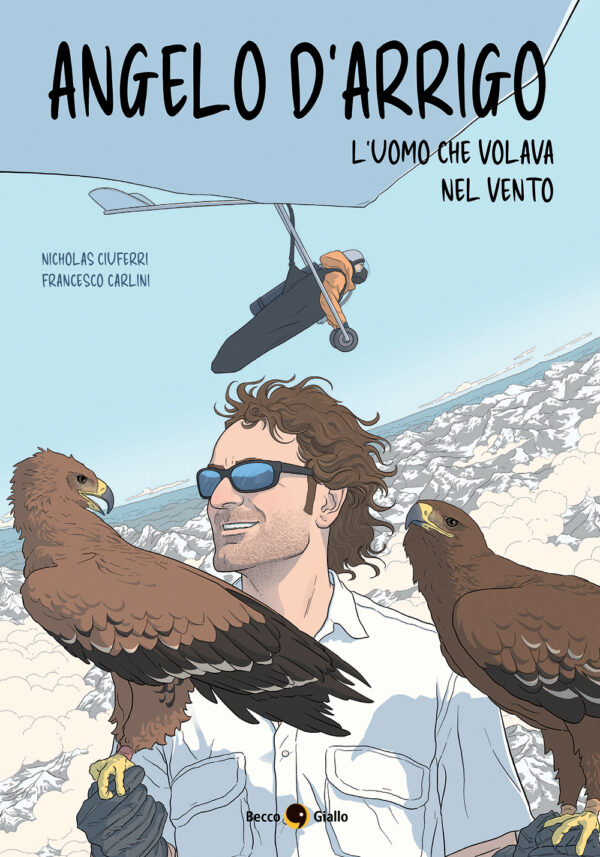 Angelo D'arrigo. L'uomo che volava nel vento