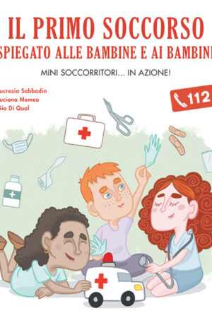 Il primo soccorso spiegato alle bambine e ai bambini