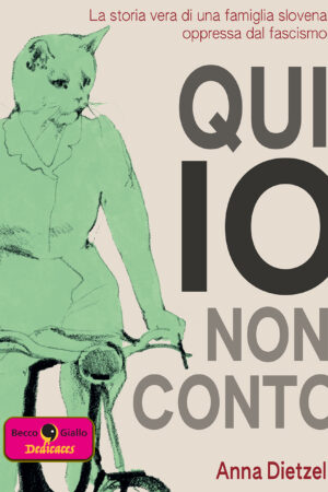 Qui io non conto - Con disegno di Anna Dietzel