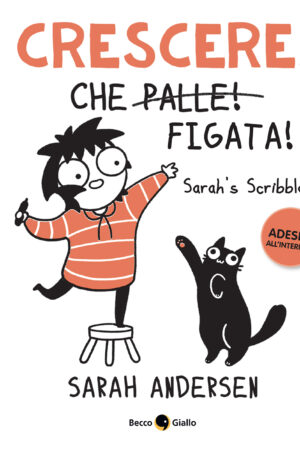 Crescere, che figata! Sarah's Scribbles