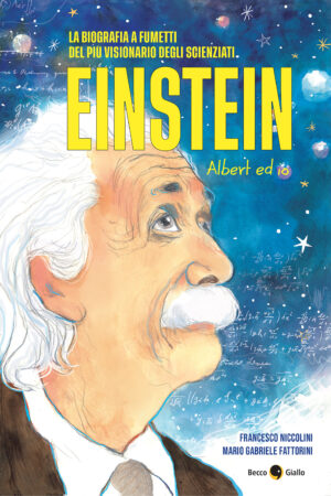 Einstein. Albert ed io